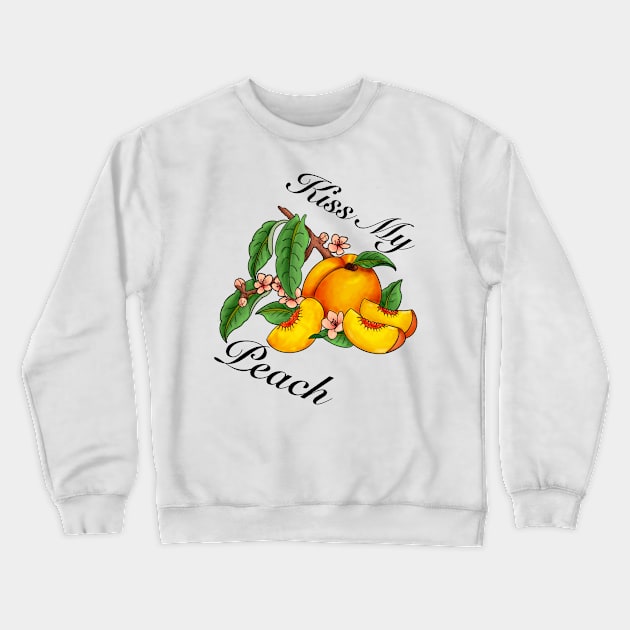 Kiss My Peach Crewneck Sweatshirt by CCola-Creations